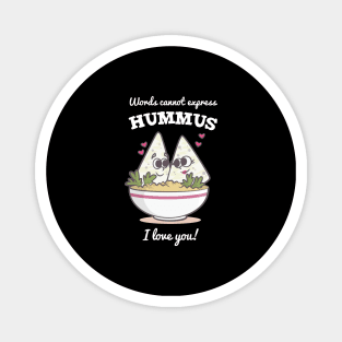 Funny Hummus Shirt Cute Pun Gift Hipster Vegan Dish Food Magnet